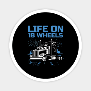 Funny Trucker Truck Driver Big Rig Semi 18 Wheeler Trucking Magnet